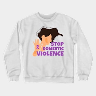 Stop Domestic Violence Crewneck Sweatshirt